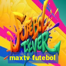 maxtv futebol